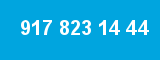 917 823 14 44
